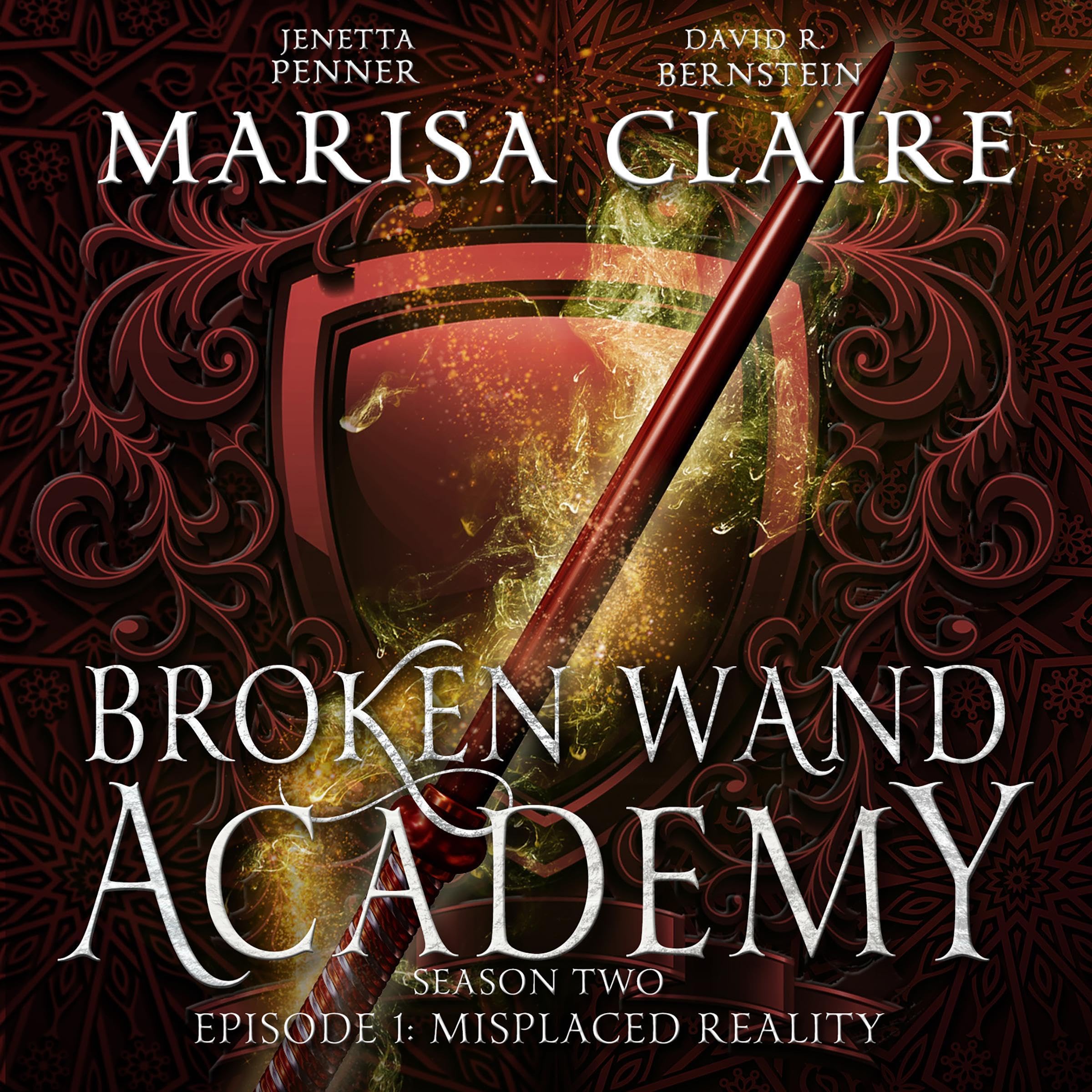 Cover art for Broken Wand Academy: Season 2 - Episode 1: Misplaced Reality (Veiled World)