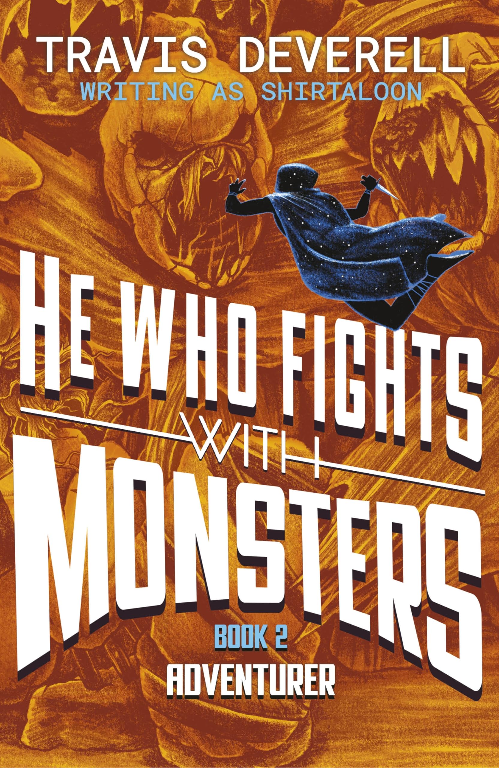 He Who Fights With Monsters: Adventurer: Book two in the addictive LitRPG hit series from bestselling author, Shirtaloon