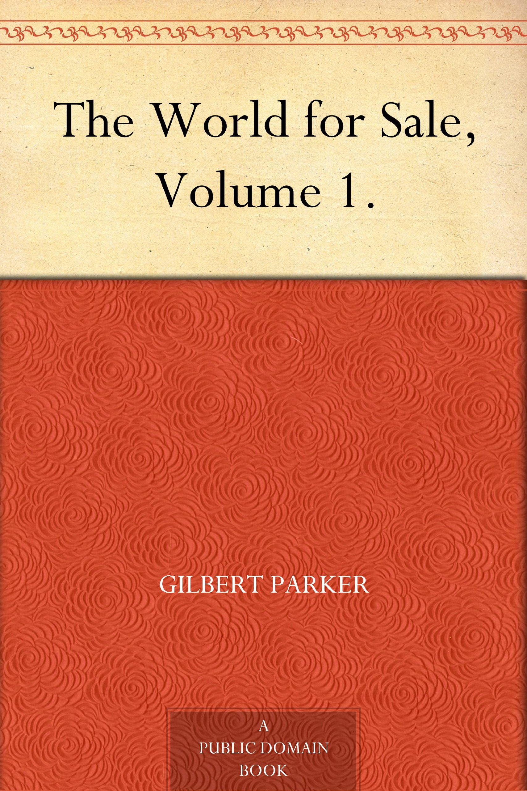 The World for Sale, Volume 1.
