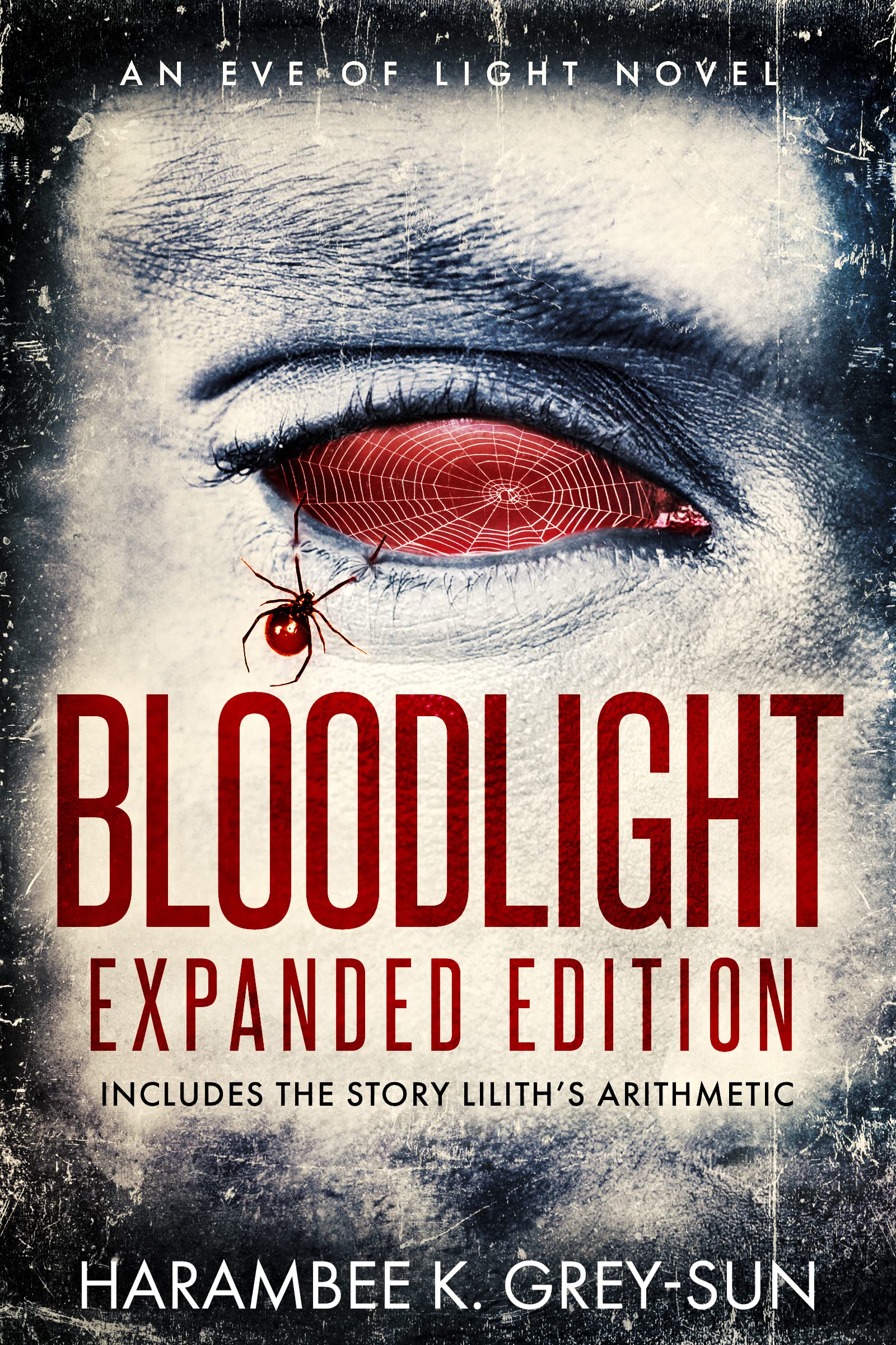 BloodLight: An Eve of Light Novel (includes bonus story Lilith's Arithmetic)