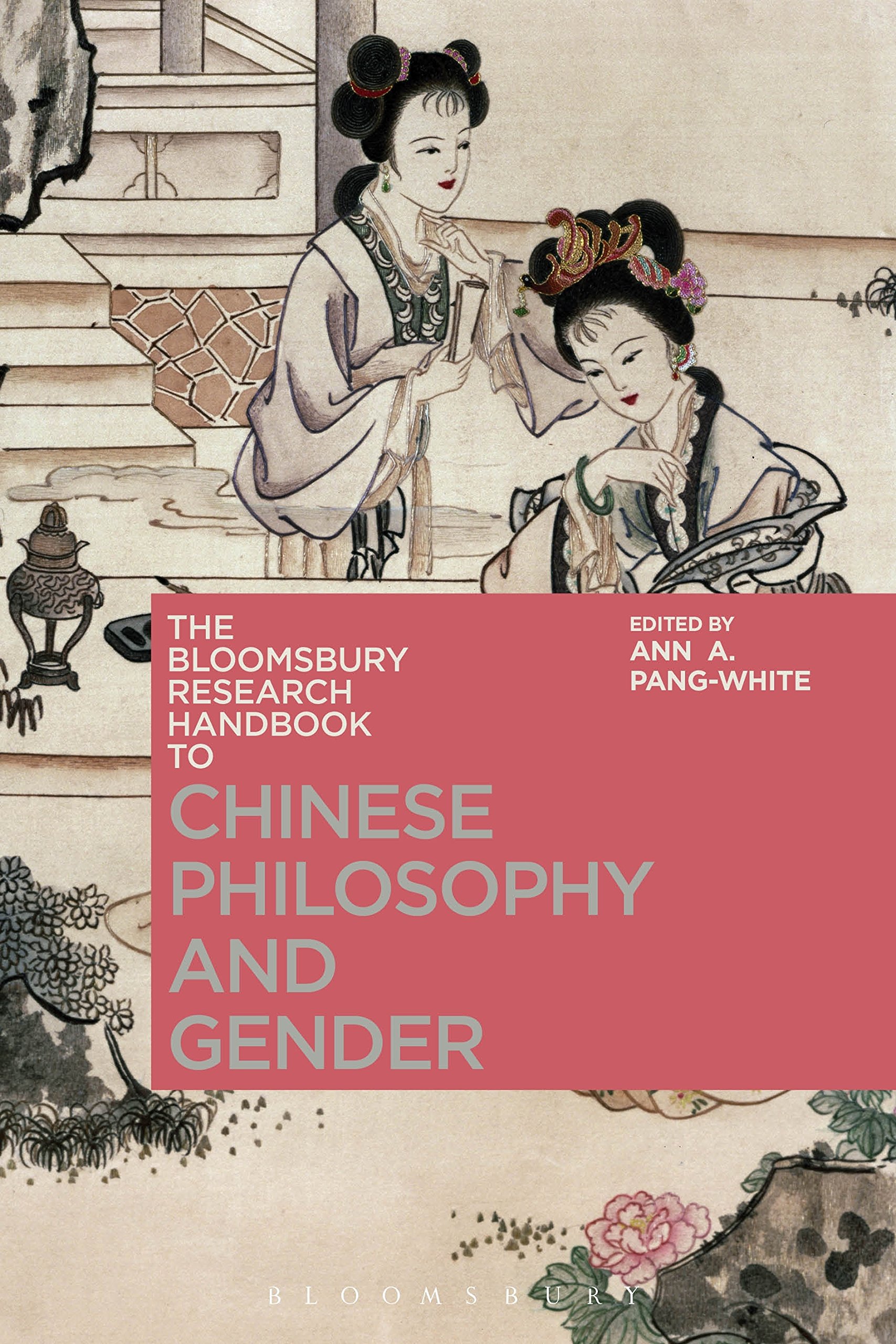 Bloomsbury Research Handbook of Chinese Philosophy and Gender, The (Bloomsbury Research Handbooks in Asian Philosophy)