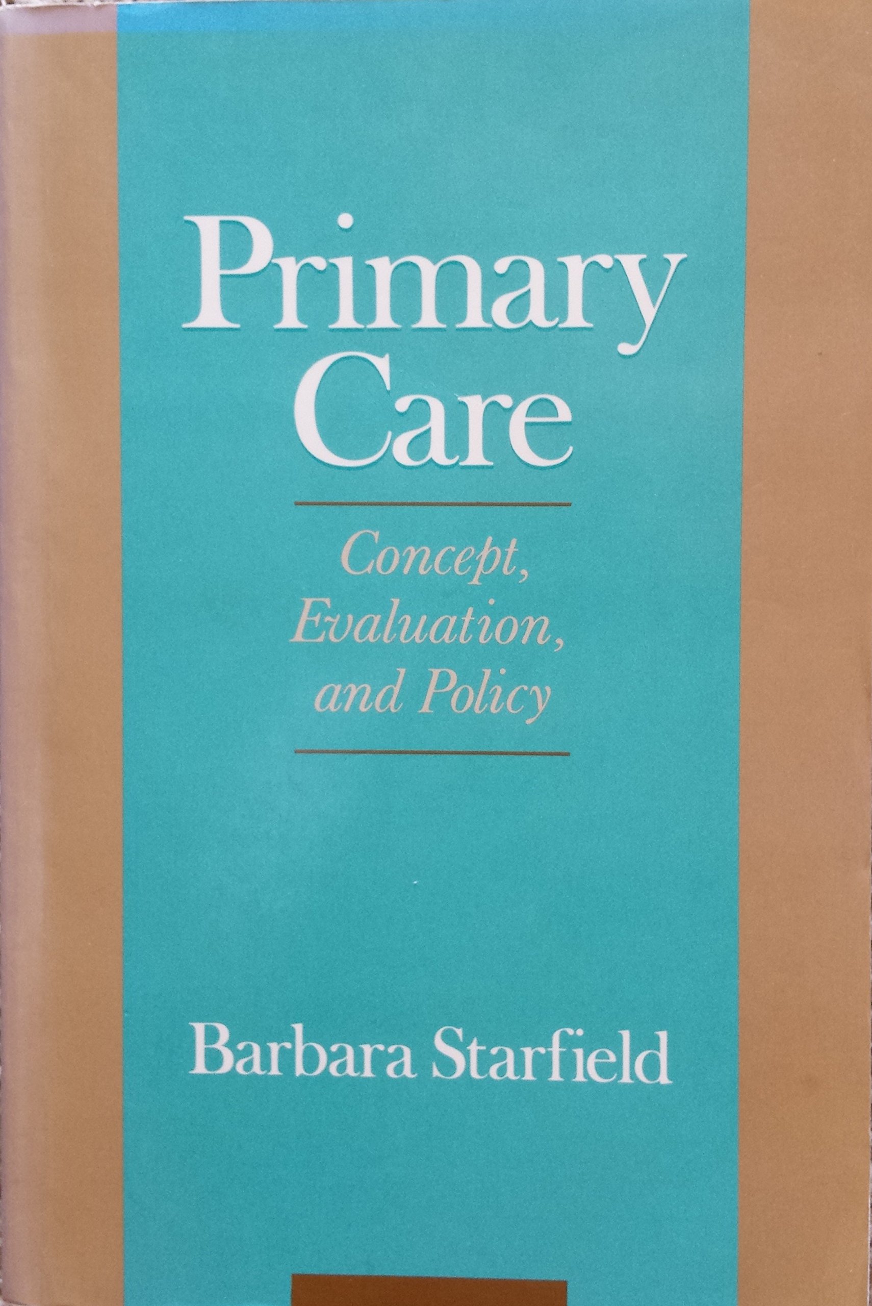 Primary Care: Concept, Evaluation and Policy