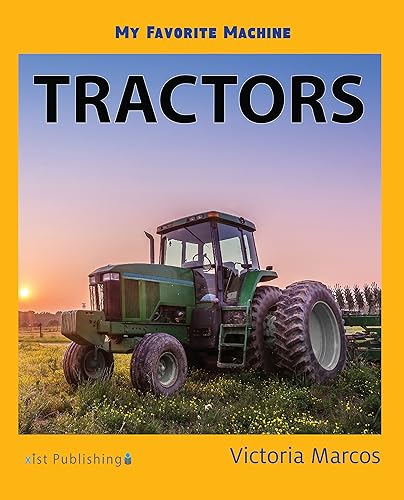 My Favorite Machine Tractors (My Favorite Machines)