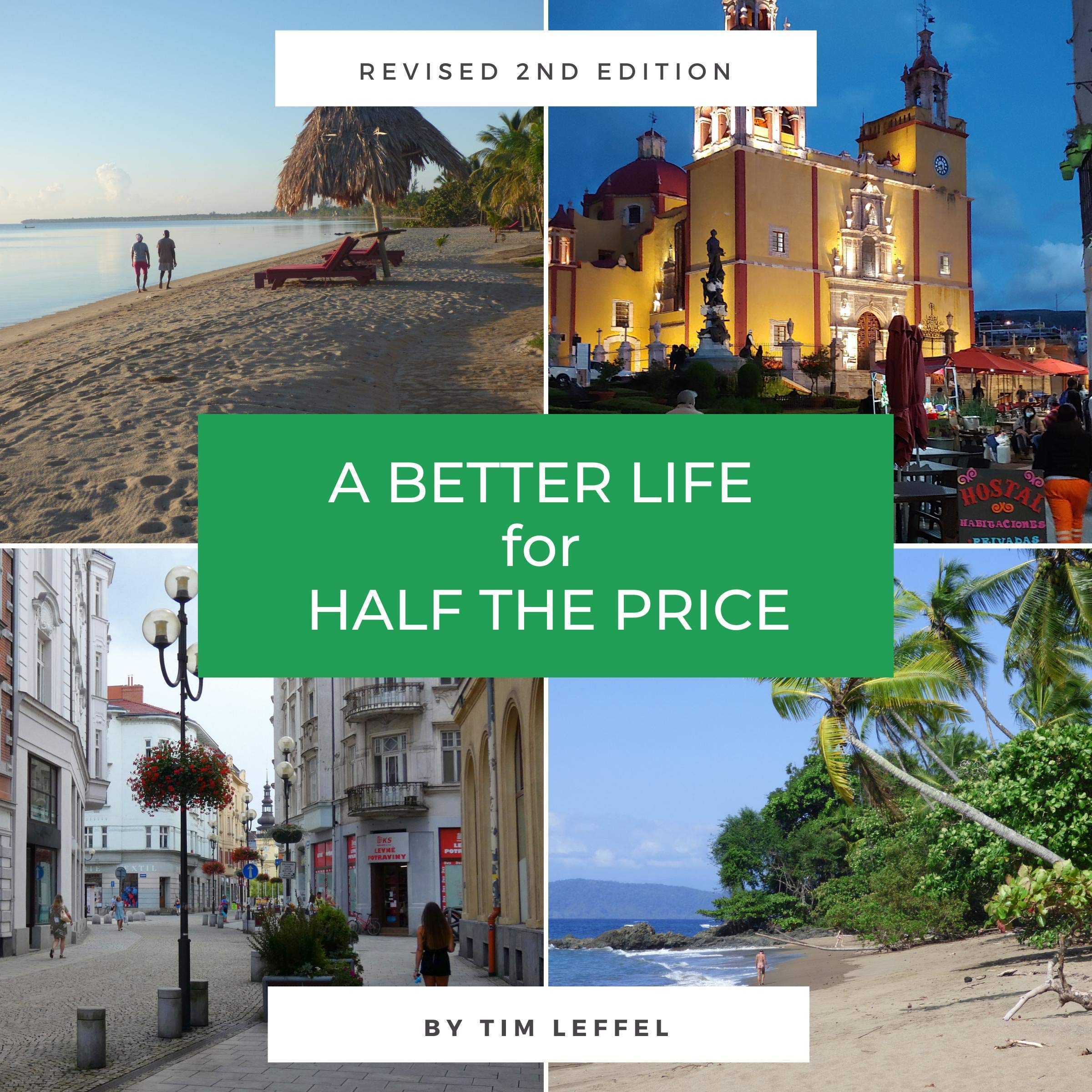 A Better Life for Half the Price - 2nd Edition