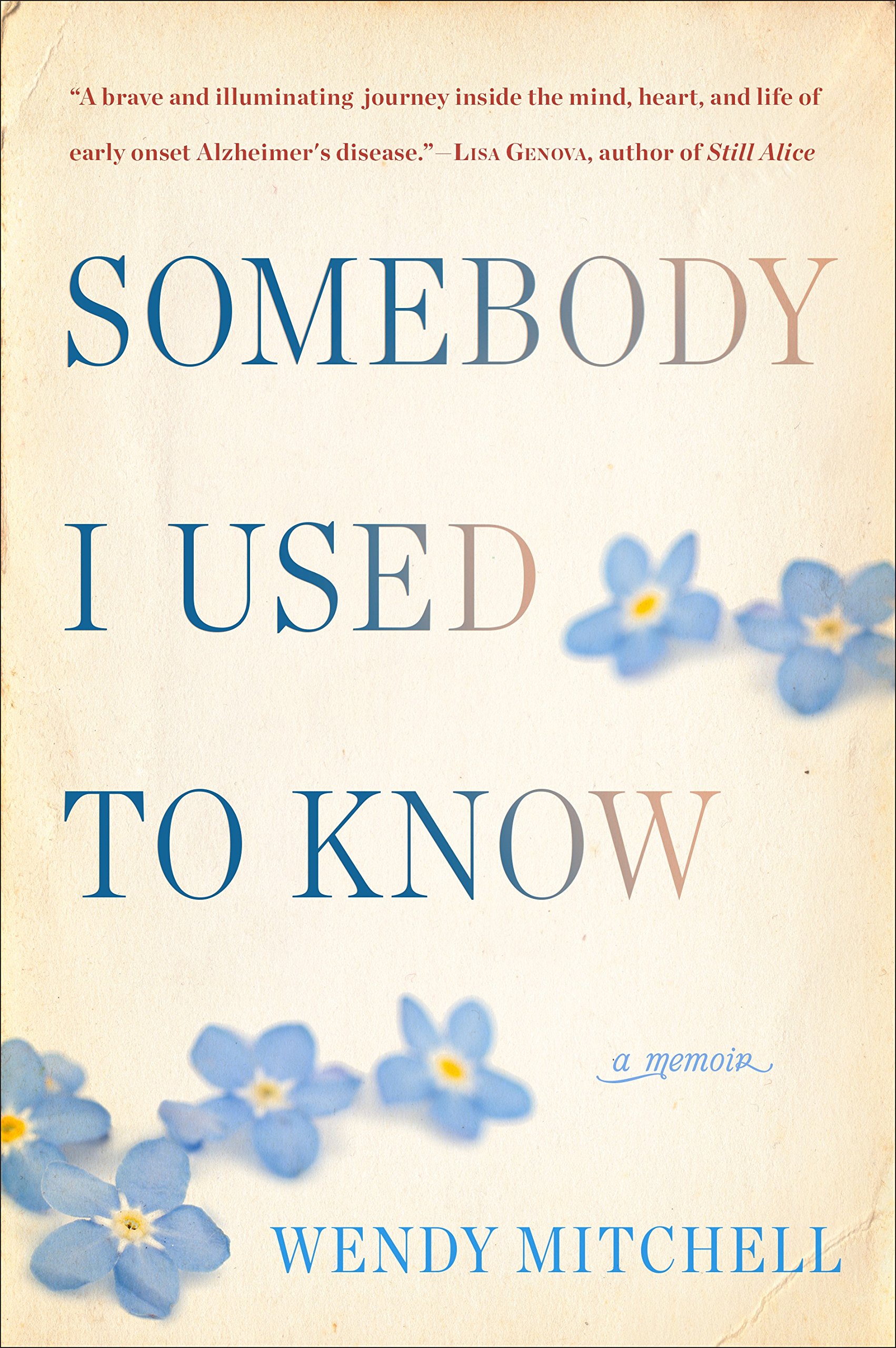 Somebody I Used to Know: A Memoir