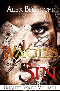 The Wages of Sin (Unquiet Spirits Book 1)