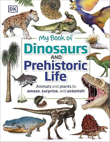 My Book of Dinosaurs and Prehistoric Lif