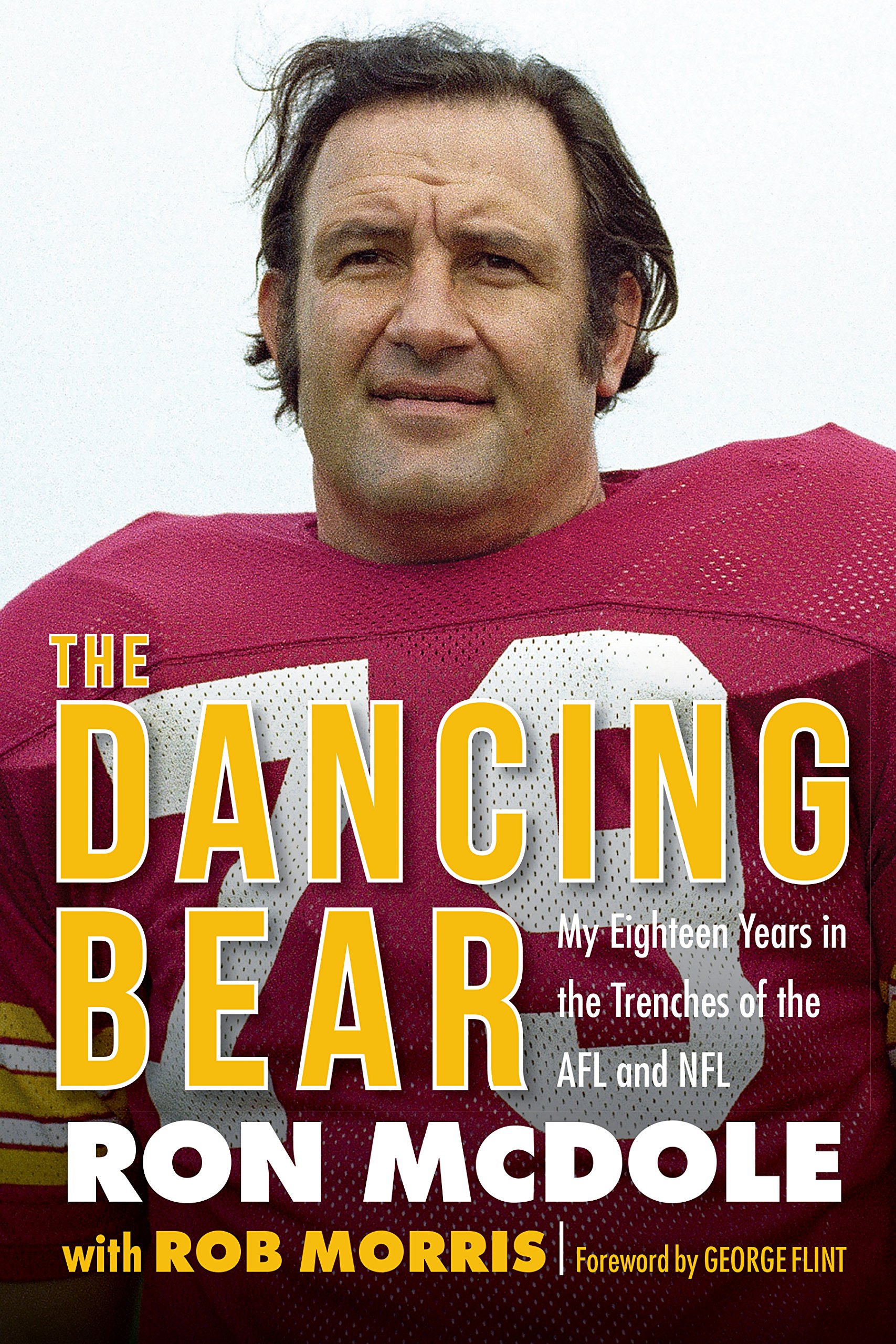 The Dancing Bear: My Eighteen Years In The Trenches Of The AFL And NFL (English Edition) 

