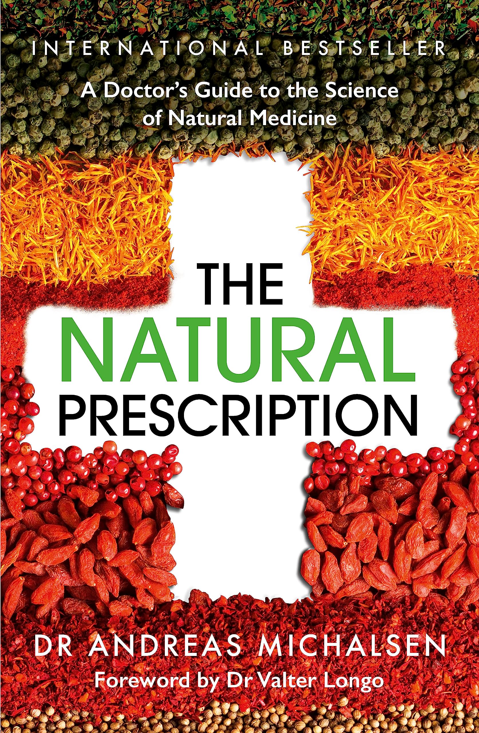 The Natural Prescription : A Doctor's Guide to the Science of Natural Medicine