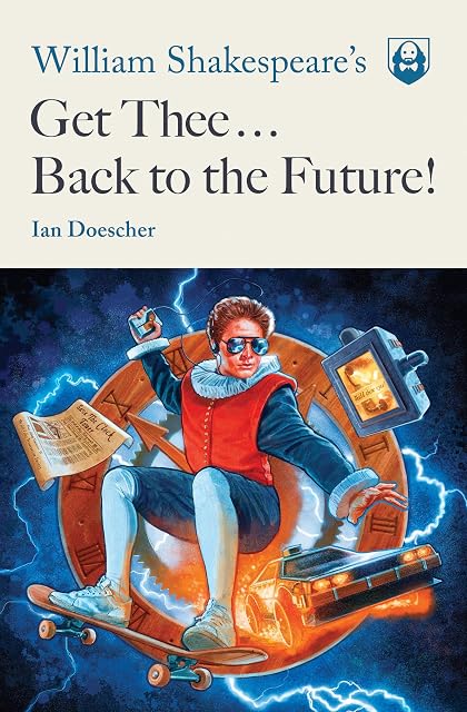 Portada de Get thee back to the future william shakespeare