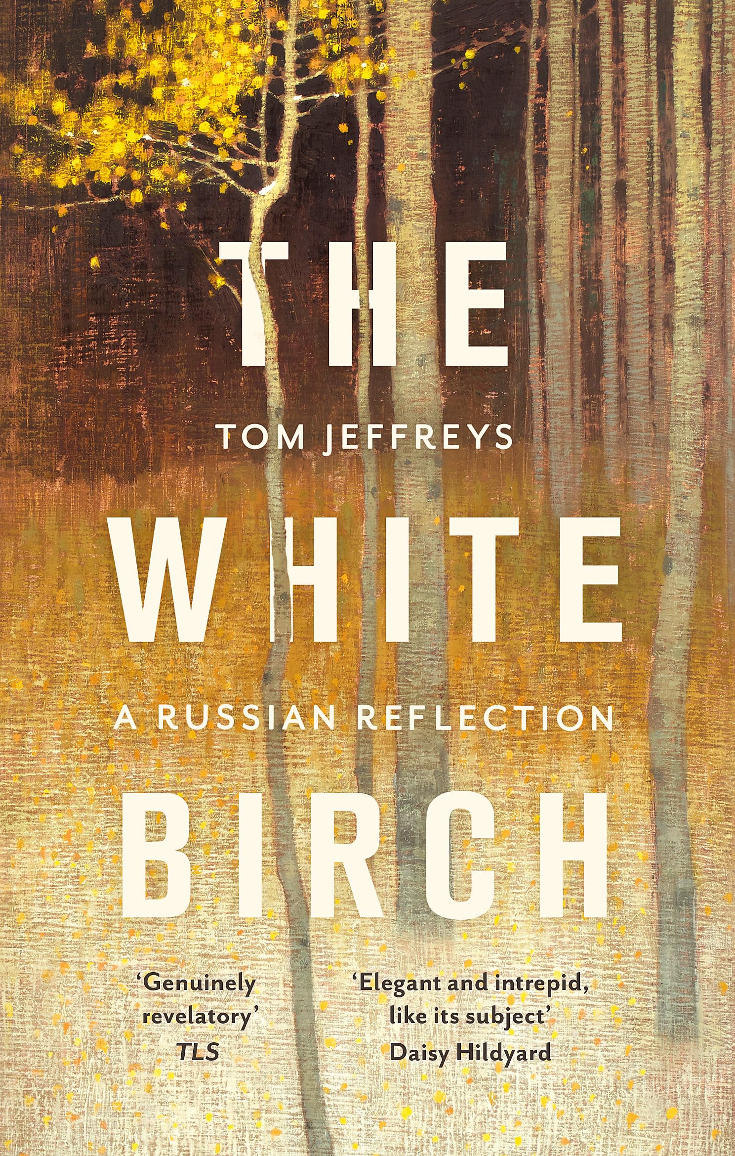 The White Birch A Russian Reflection by Tom Jeffreys (Paperback Book)