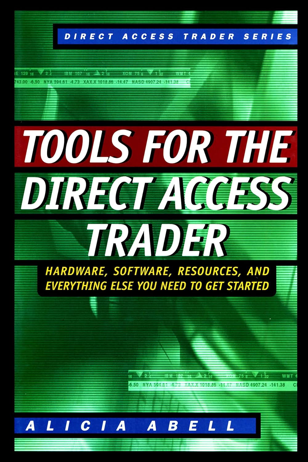 Tools for the Direct Access Trader Hardware, Software