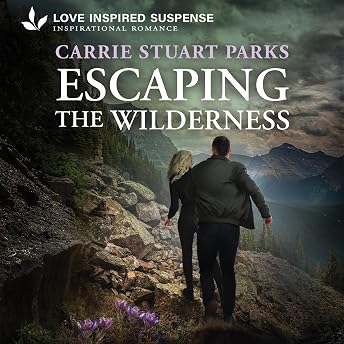 Escaping the Wilderness Audiobook by Carrie Stuart Parks episode artwork