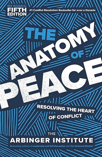 The Anatomy of Peace, Fifth Edition: Resolving the Heart of Conflict Paperback – August 5, 2025