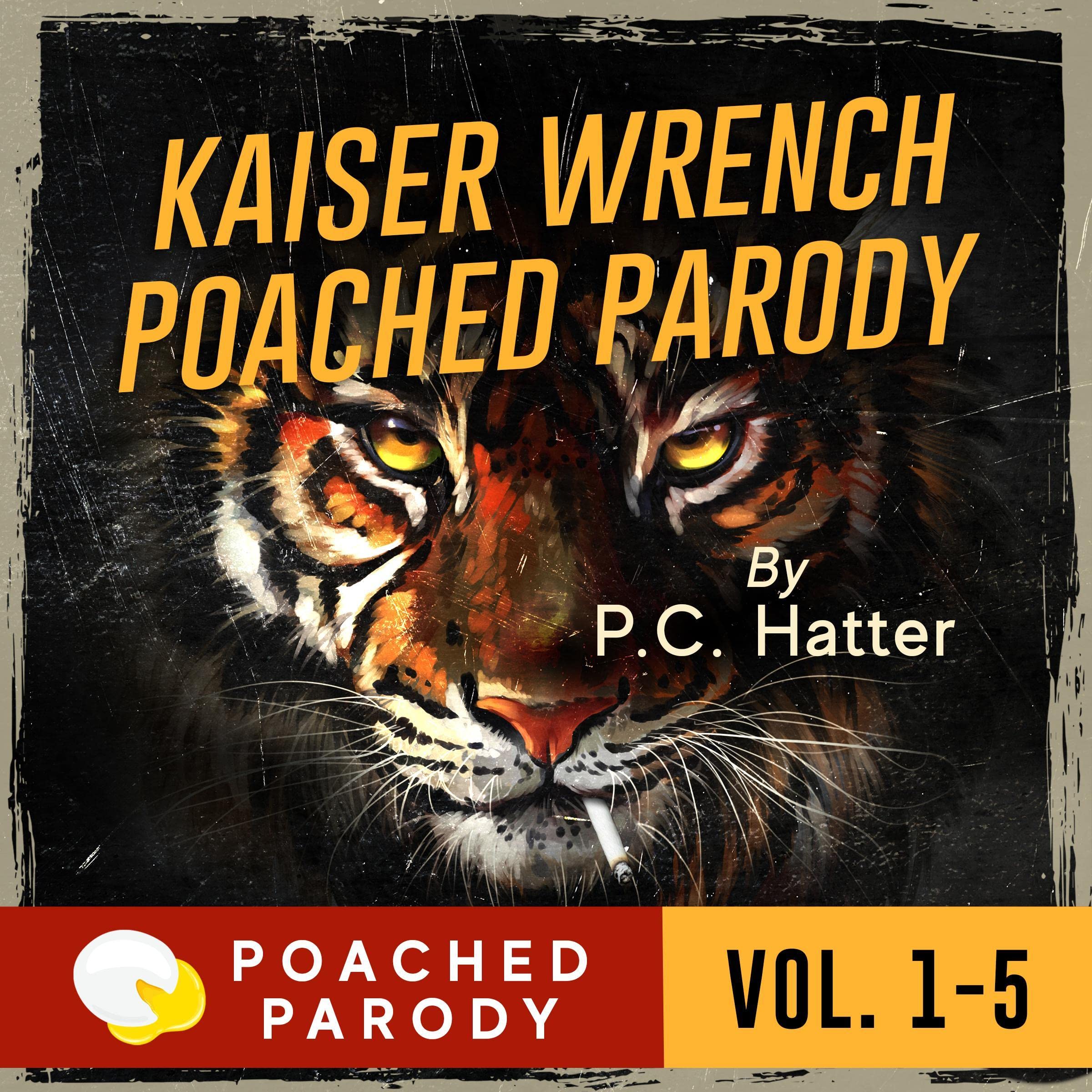 Kaiser Wrench, Volume 1-5: Poached Parody