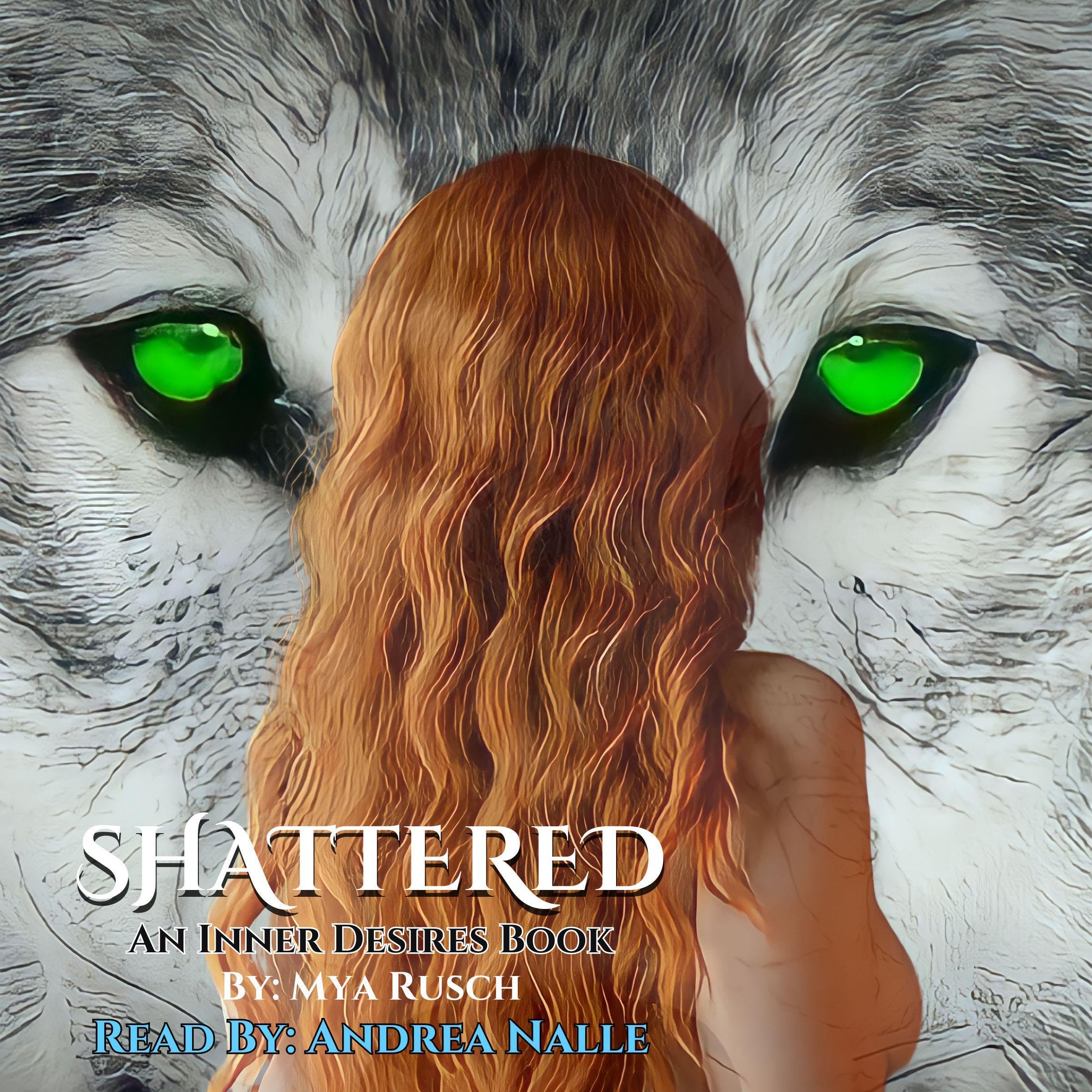 Cover art for Shattered: Inner Desires Series, Book 9
