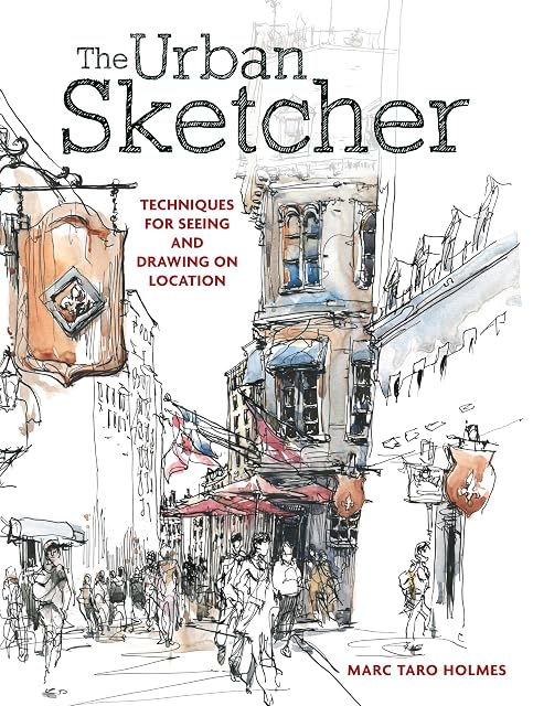 Portada de The Urban Sketcher: Techniques For Seeing And Drawing On Location