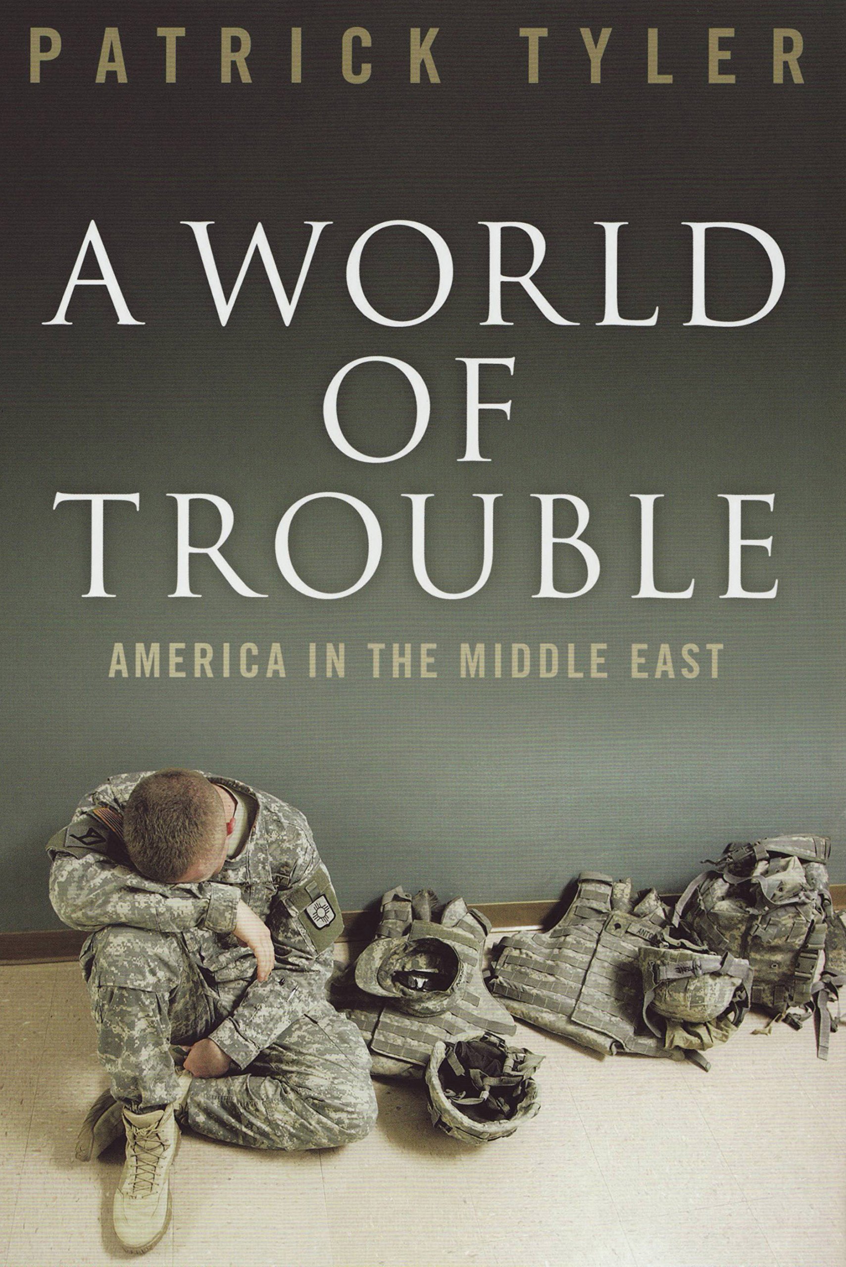 World of Trouble: America in the Middle East