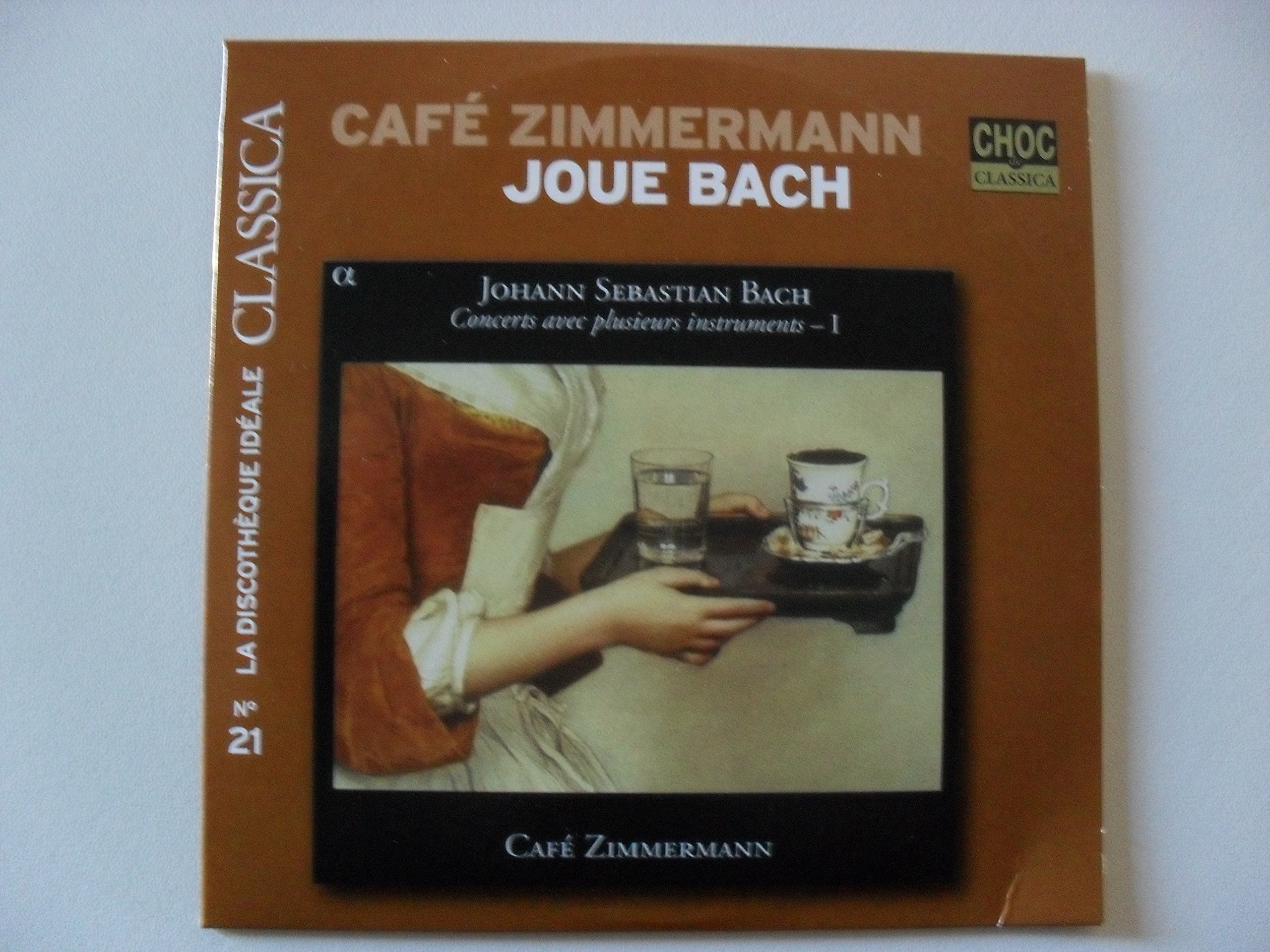 Concerti for Diverse Instruments 1 [Audio CD] Caf Zimmermann; J.S. Bach; Johann Sebastian Bach; David Plantier; Patricia Gagnon; Claire Cachia; Amandine Beyer and Sabine Bouthinon