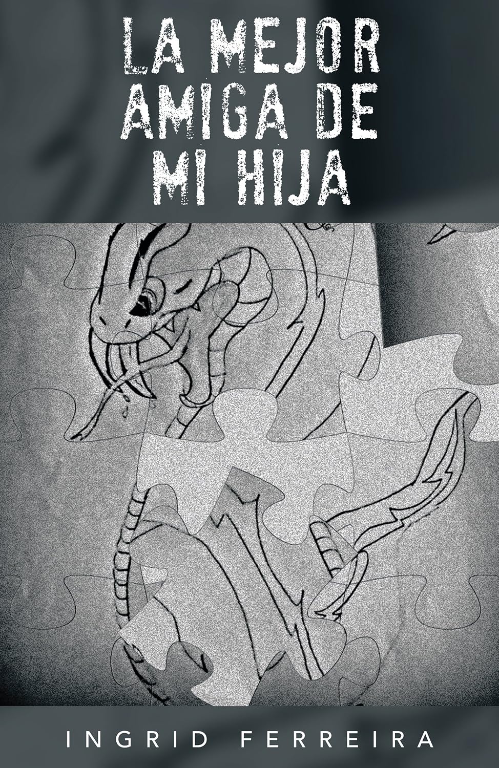 La Mejor Amiga De Mi Hija (Spanish Edition) eBook