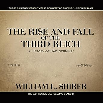 The Rise and Fall of the Third Reich: A History of Nazi Germany