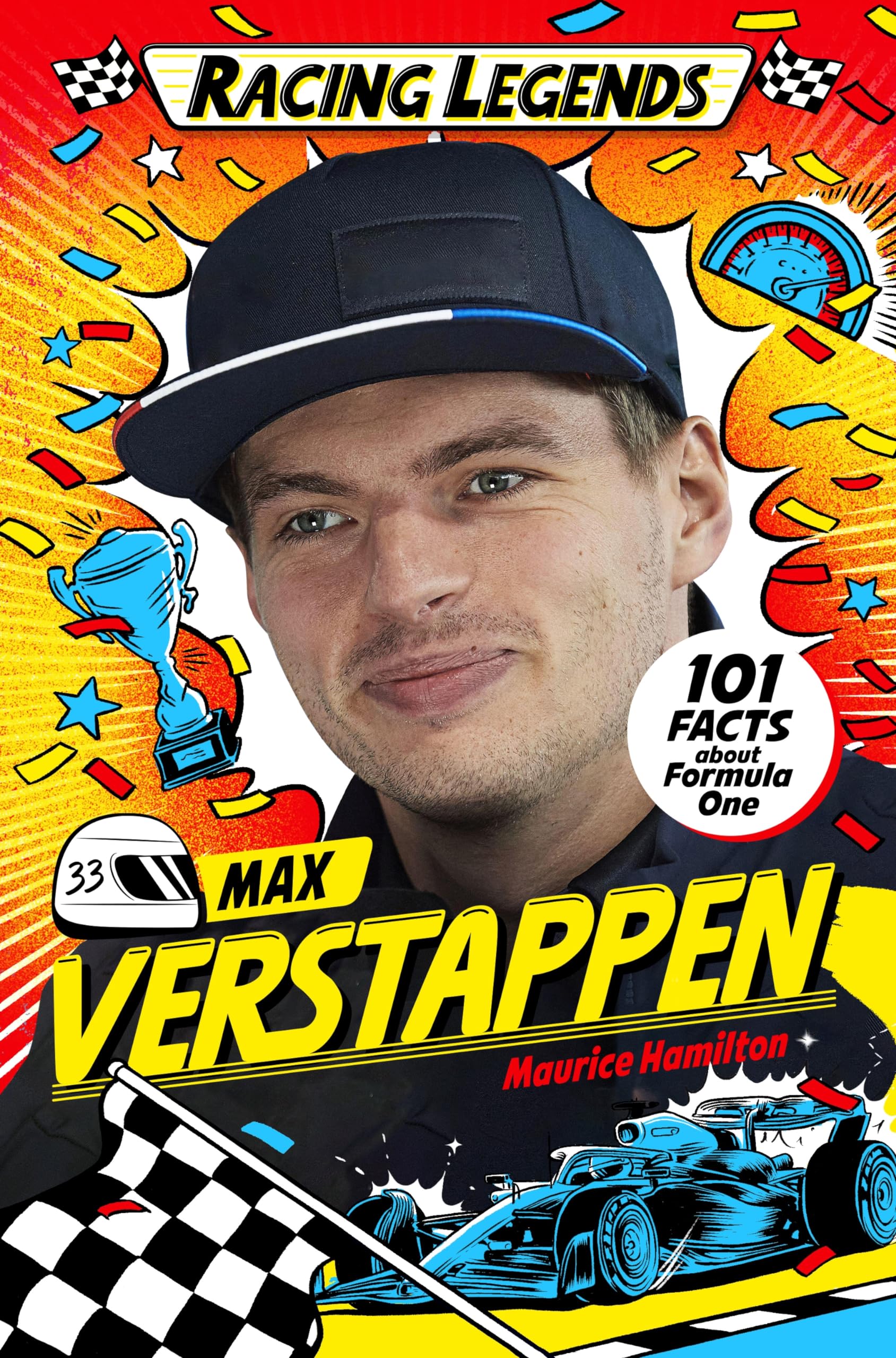 Racing Legends: Max Verstappen: 101 Facts about Formula One: 2