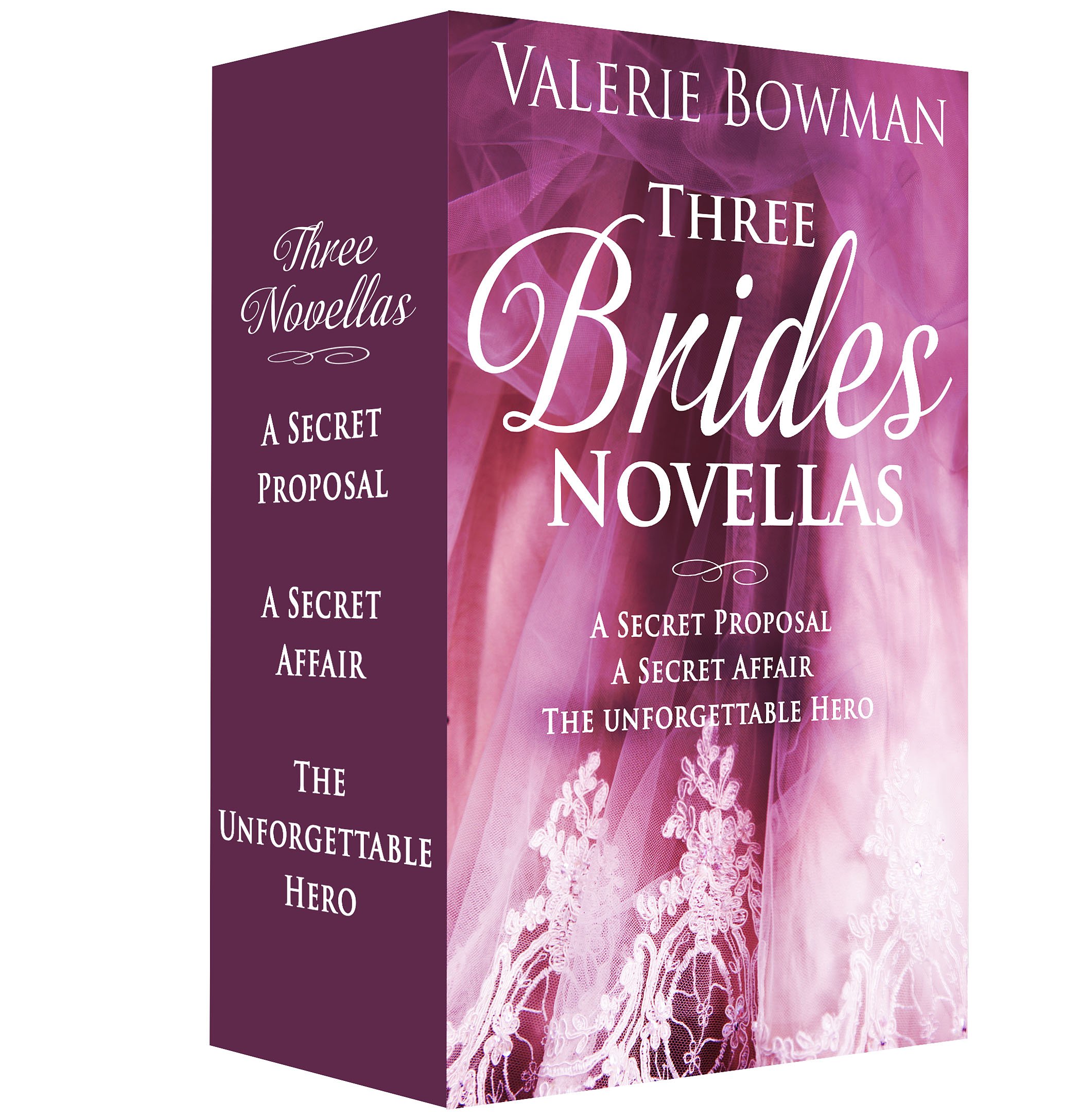 Three Brides Novellas: A Secret Proposal; A Secret Affair; The Unforgettable Hero (Secret Brides)