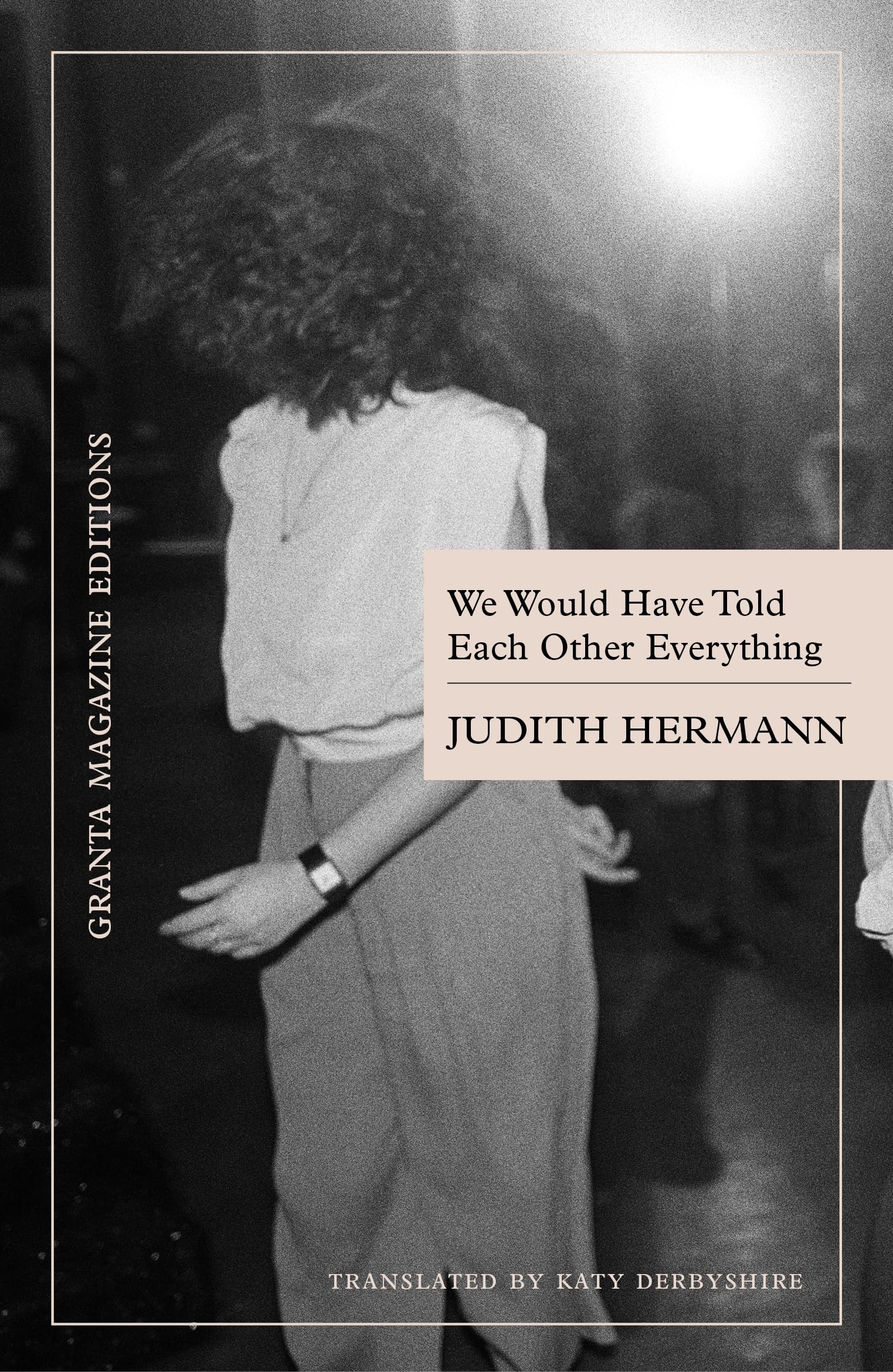We Would Have Told Each Other Everything