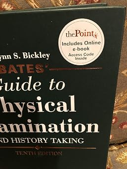 Bates' Guide to Physical Examination and History Taking, 10th Edition