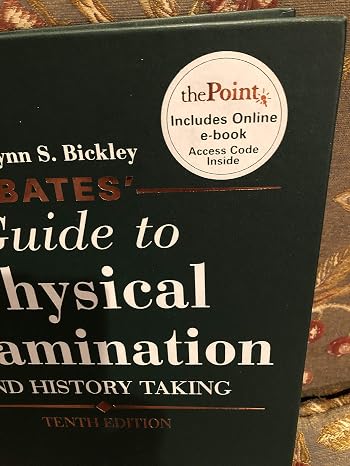 Bates' Guide to Physical Examination and History Taking, 10th Edition
