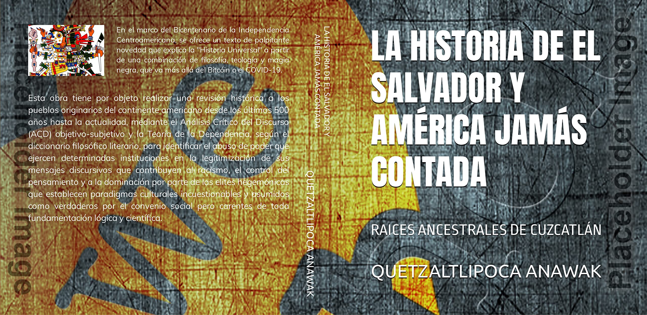 LA HISTORIA DE EL SALVADOR Y AMÉRICA JAMÁS CONTADA: RAICES ANCESTRALES DE CUZCATLÁN