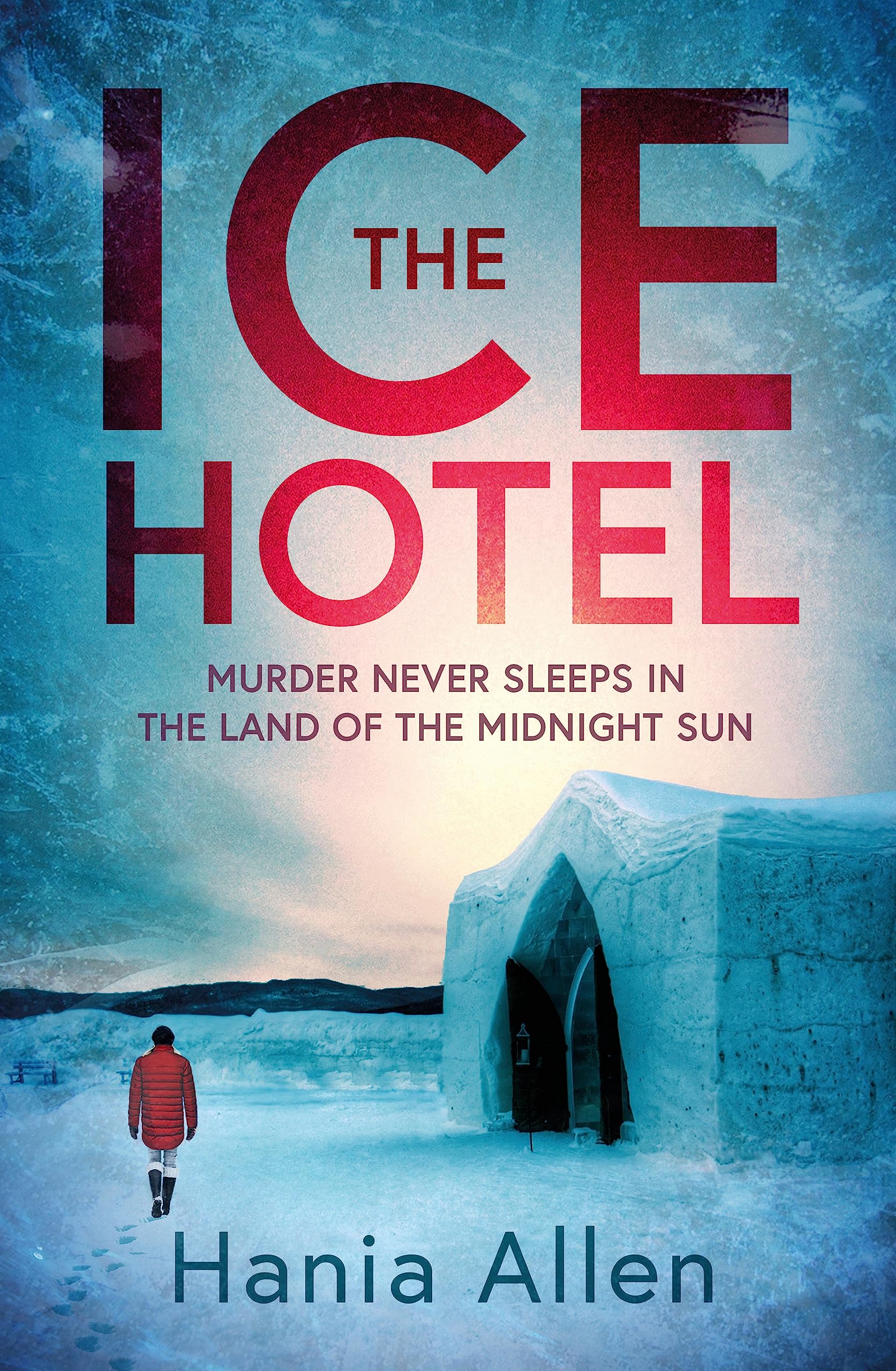 The Ice Hotel: a gripping Scandi-noir thriller