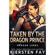 Taken by the Dragon Prince Dragon Shifter Romance Dragon Lords