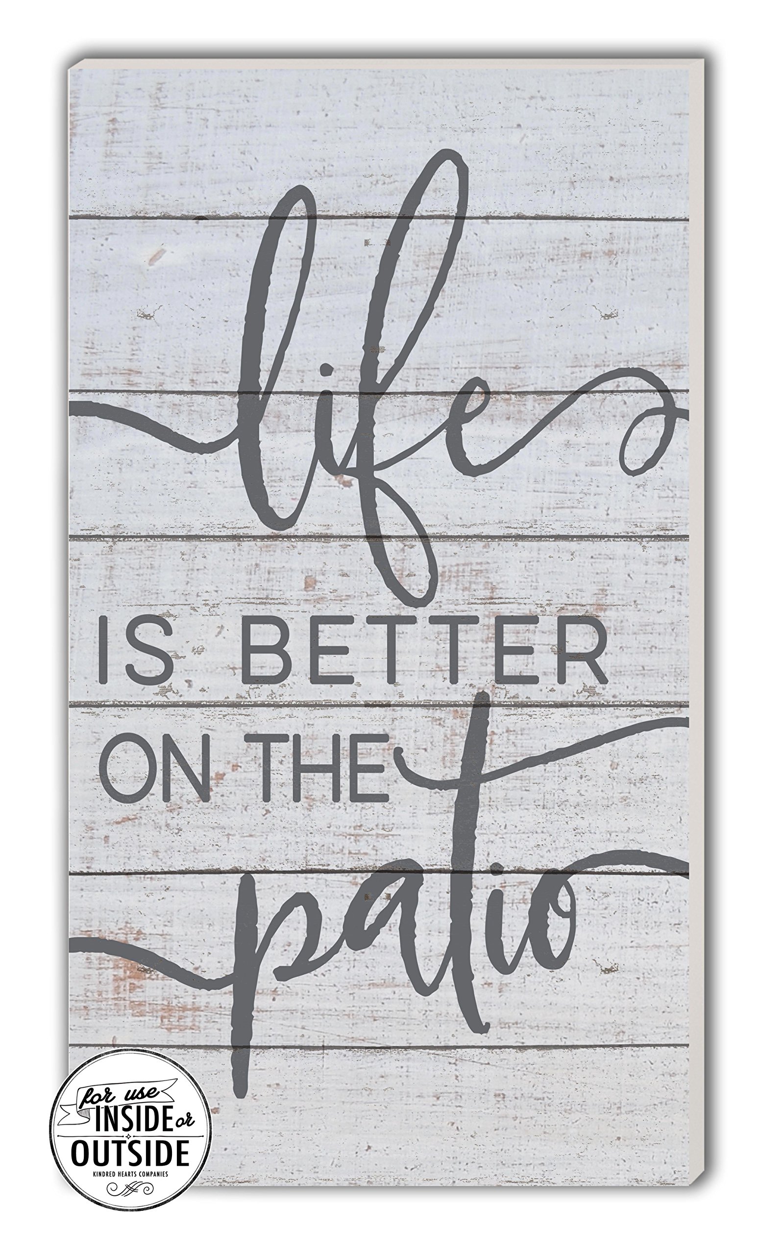 Kindred Hearts Life is Better Patio Indoor/Outdoor Sign, 11" x 20", Multicolor