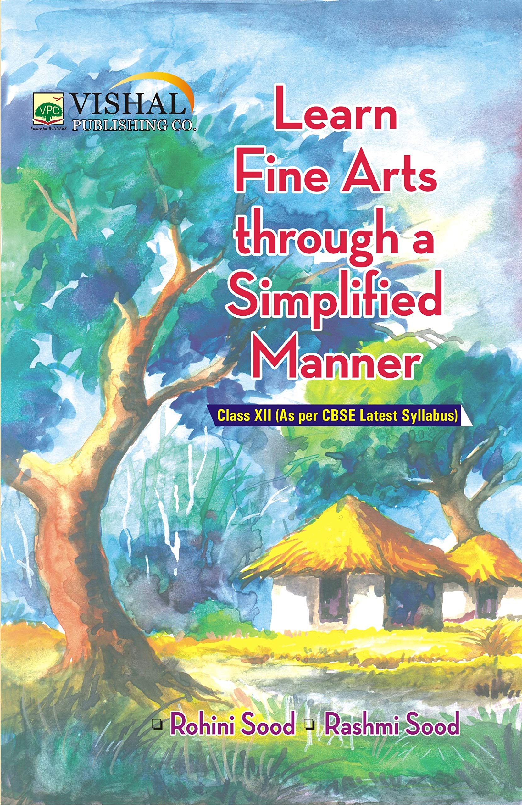 Learn Fine arts through a simplified manner Class XII (2025 Edition)