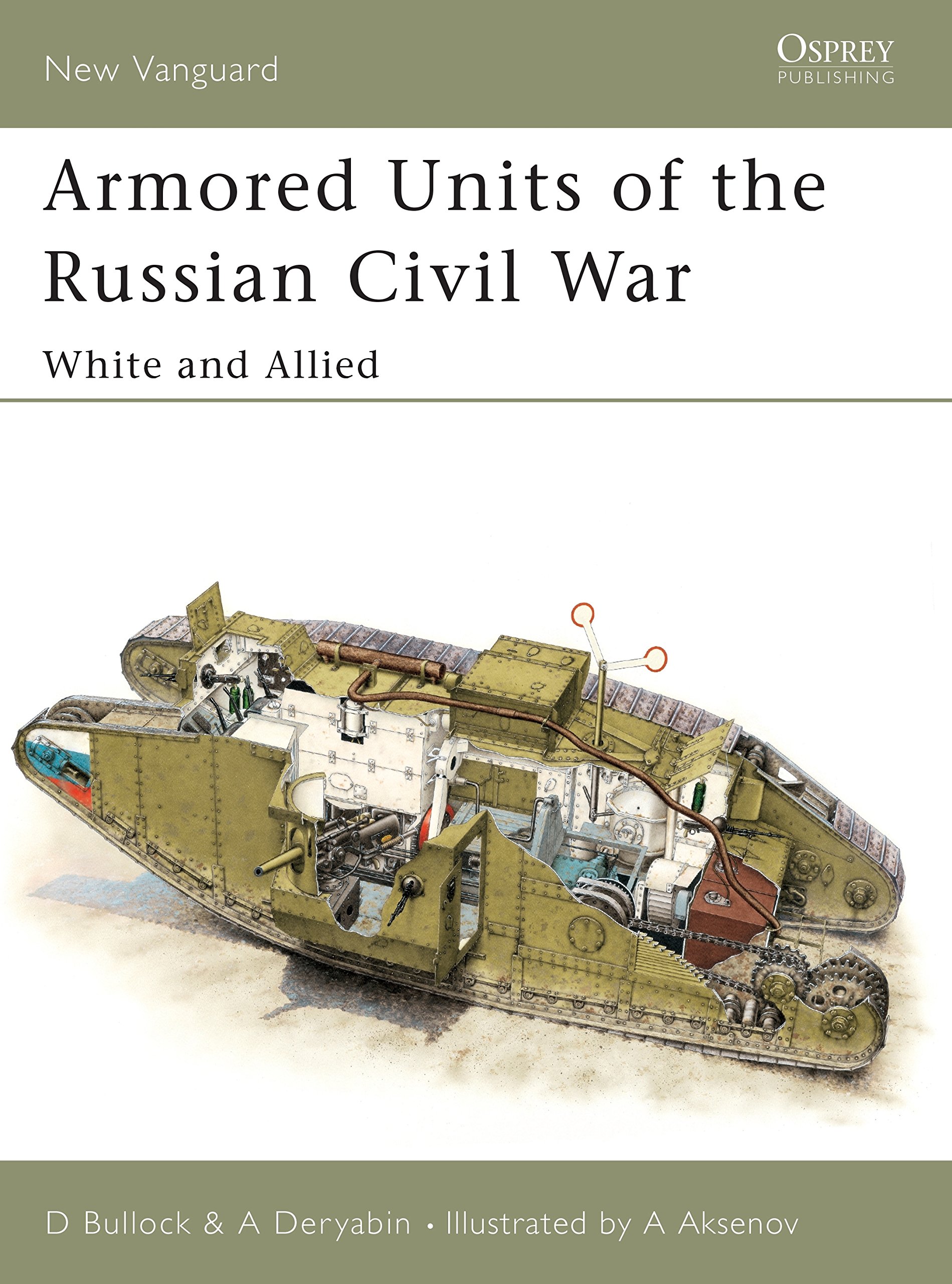 Armored Units of the Russian Civil War: White and Allied: Pt.1 (New Vanguard)