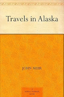 Travels in Alaska