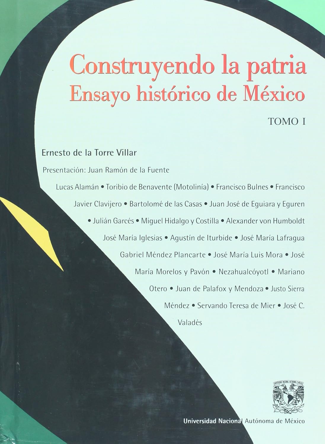 Construyendo la patria. ensayo... by Ernesto de la Torre Villar Construyendo la patria. ensayo... by Ernesto de la Torre Villar