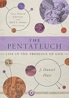 The Pentateuch: Life in the Presence of God (Scripture Connections)