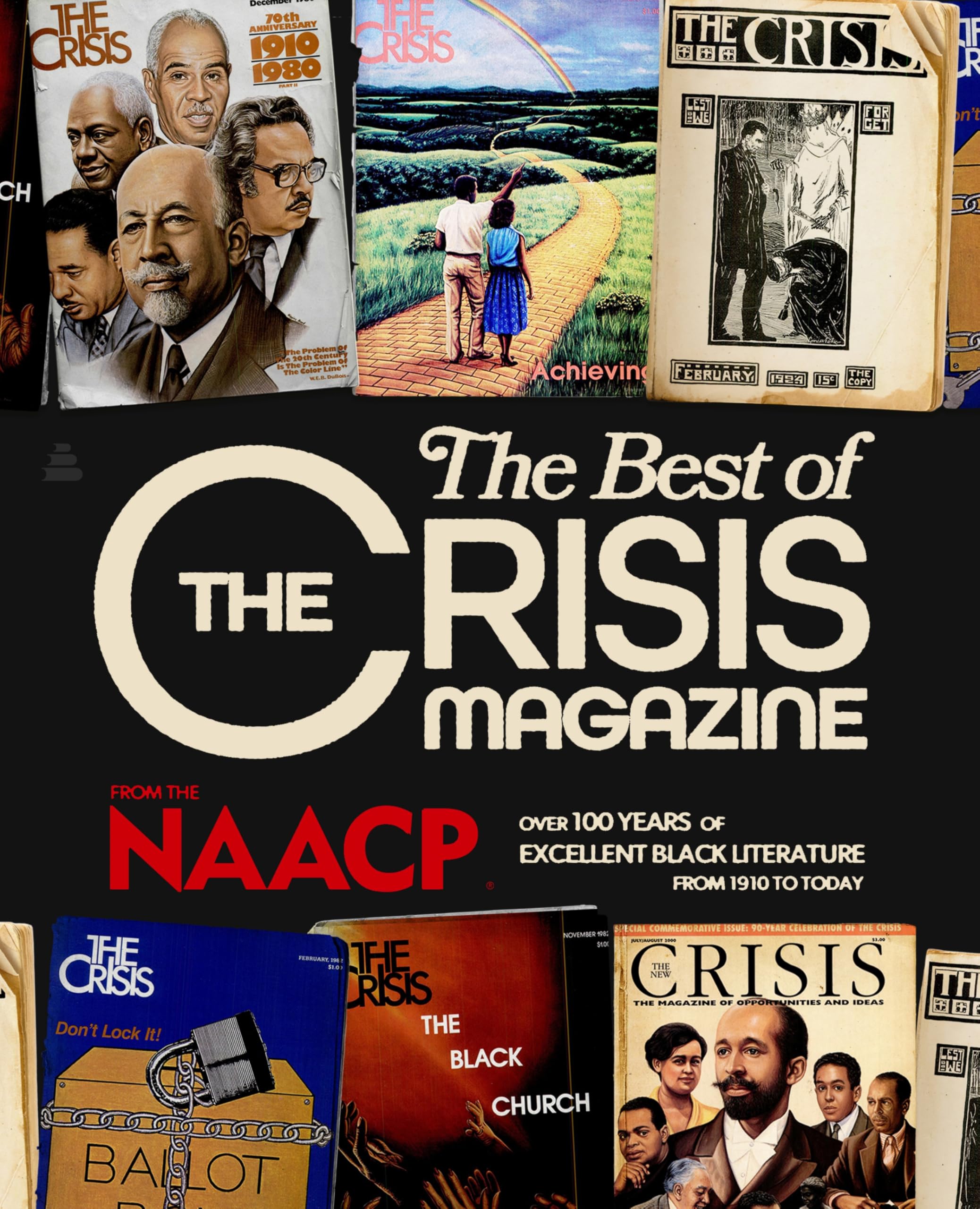 The Best of The Crisis Magazine: Over 100 Years of Excellent Black Literature from 1910 to Today