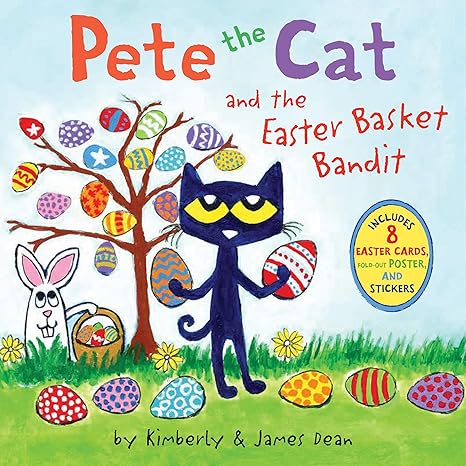 Pete the Cat and the Easter Basket Bandit: An Easter And Springtime Book For Kids Help Pete and Friends Hunt for the Missing Basket and Learn About Sharing