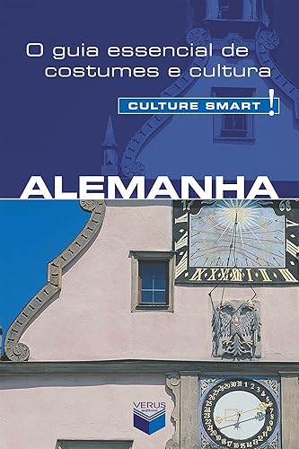 Alemanha - Culture Smart!: O guia essencial de costumes e cultura