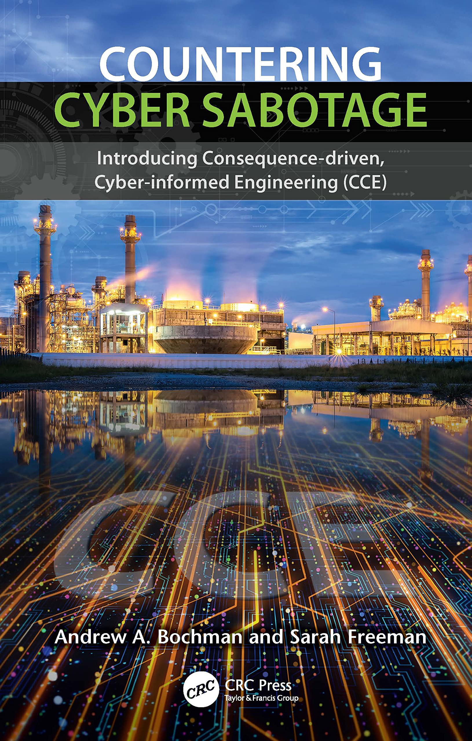 Countering Cyber Sabotage: Introducing Consequence-Driven, Cyber-Informed Engineering (CCE)
