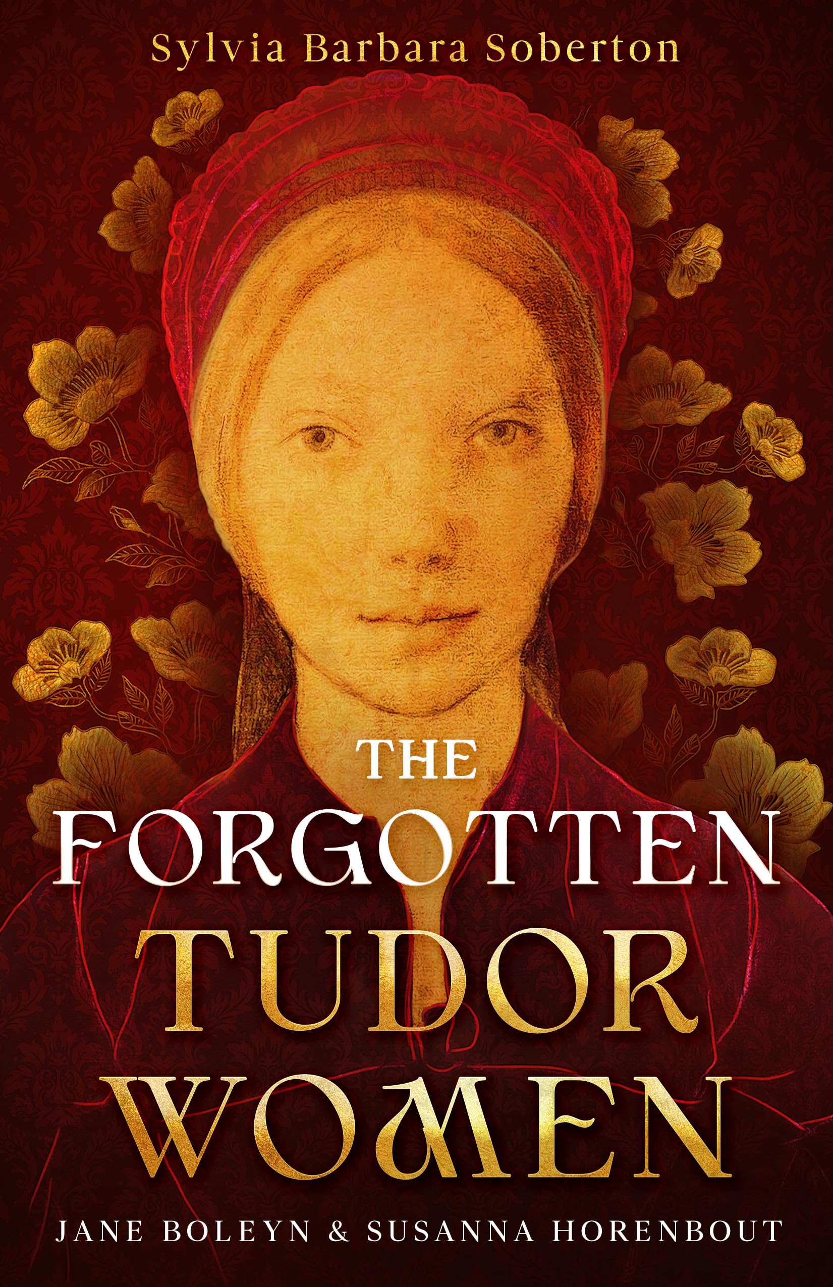 The Forgotten Tudor Women: Jane Boleyn & Susanna Horenbout