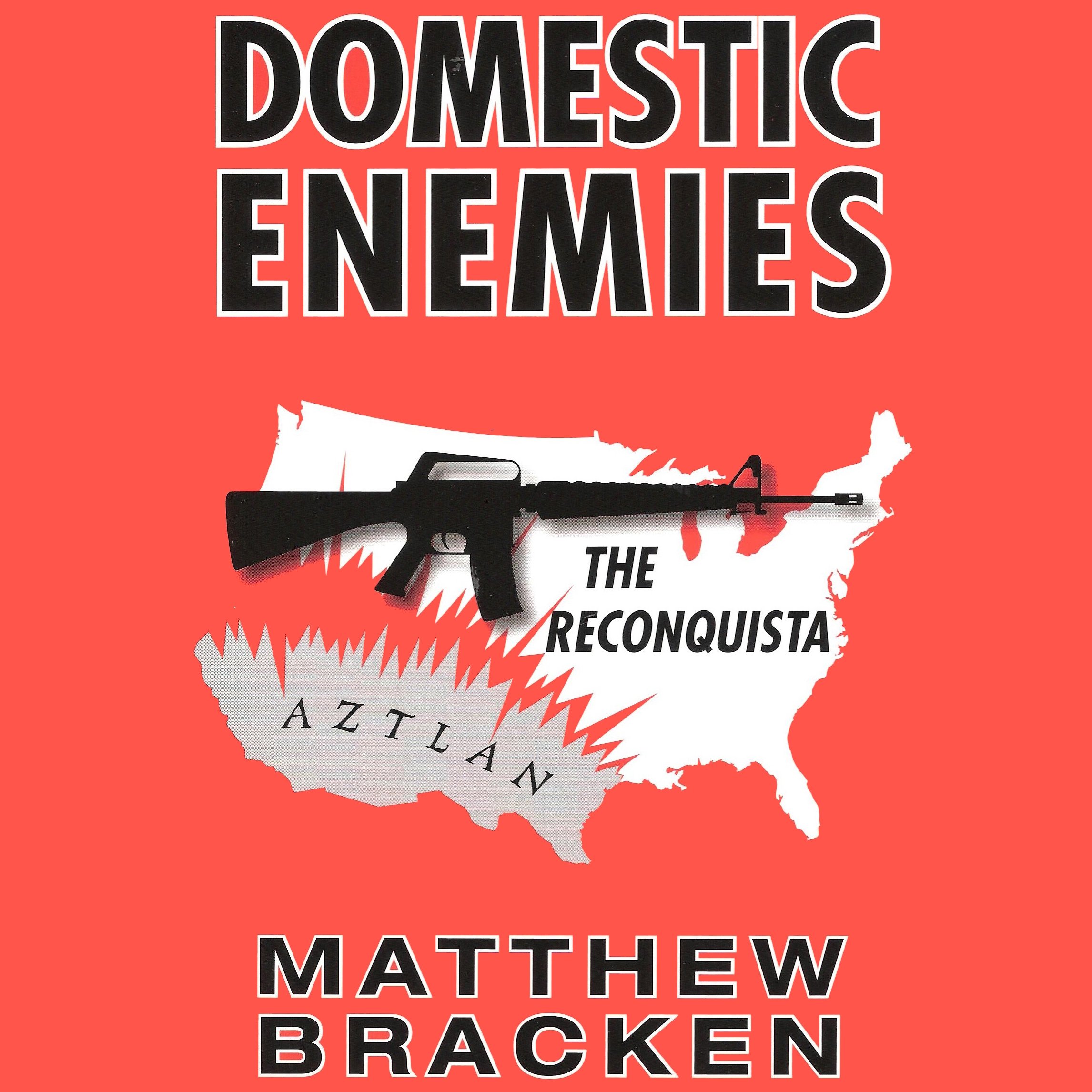 Domestic Enemies: The Reconquista
