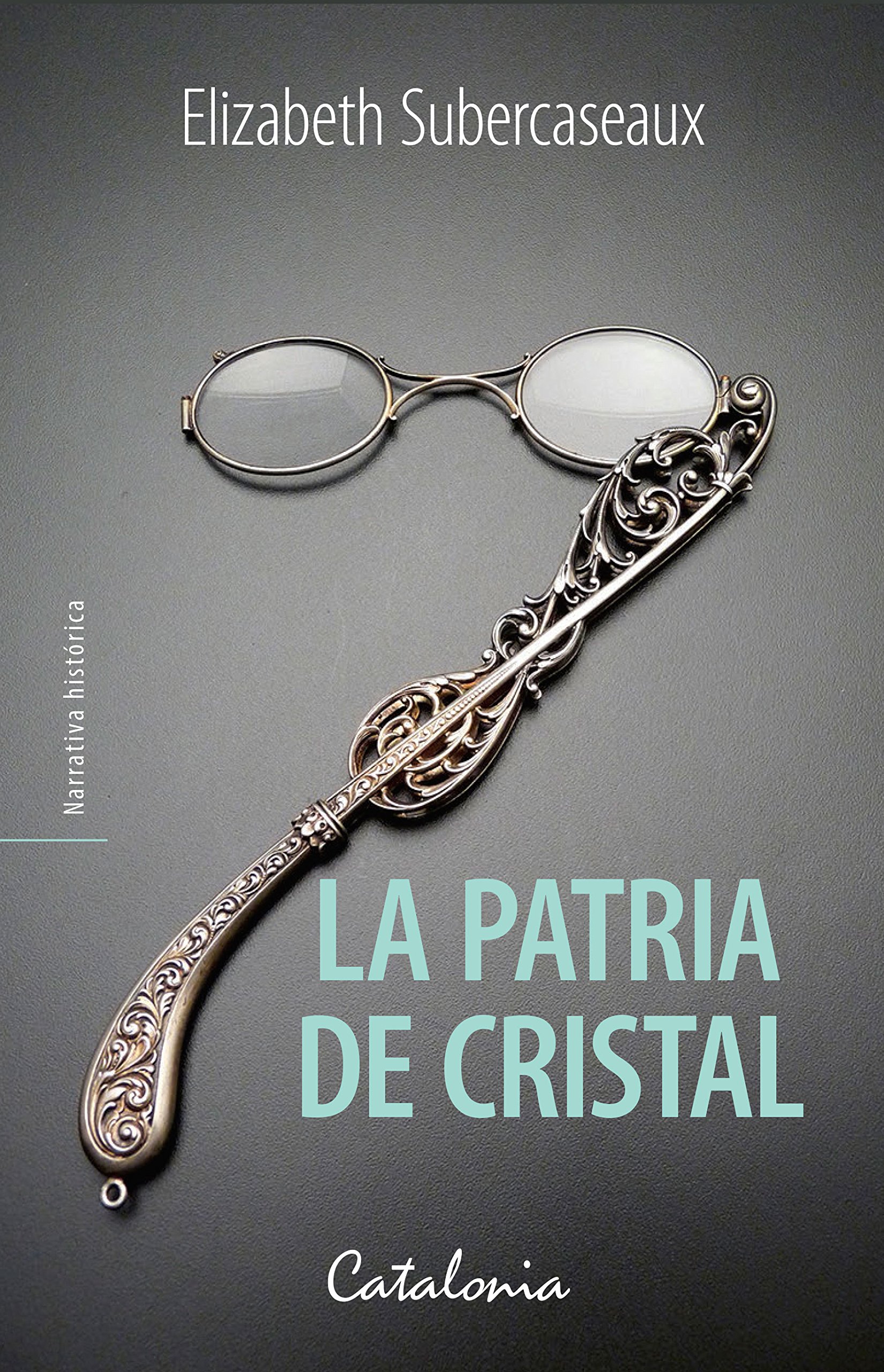 La patria de cristal (Spanish Edition)