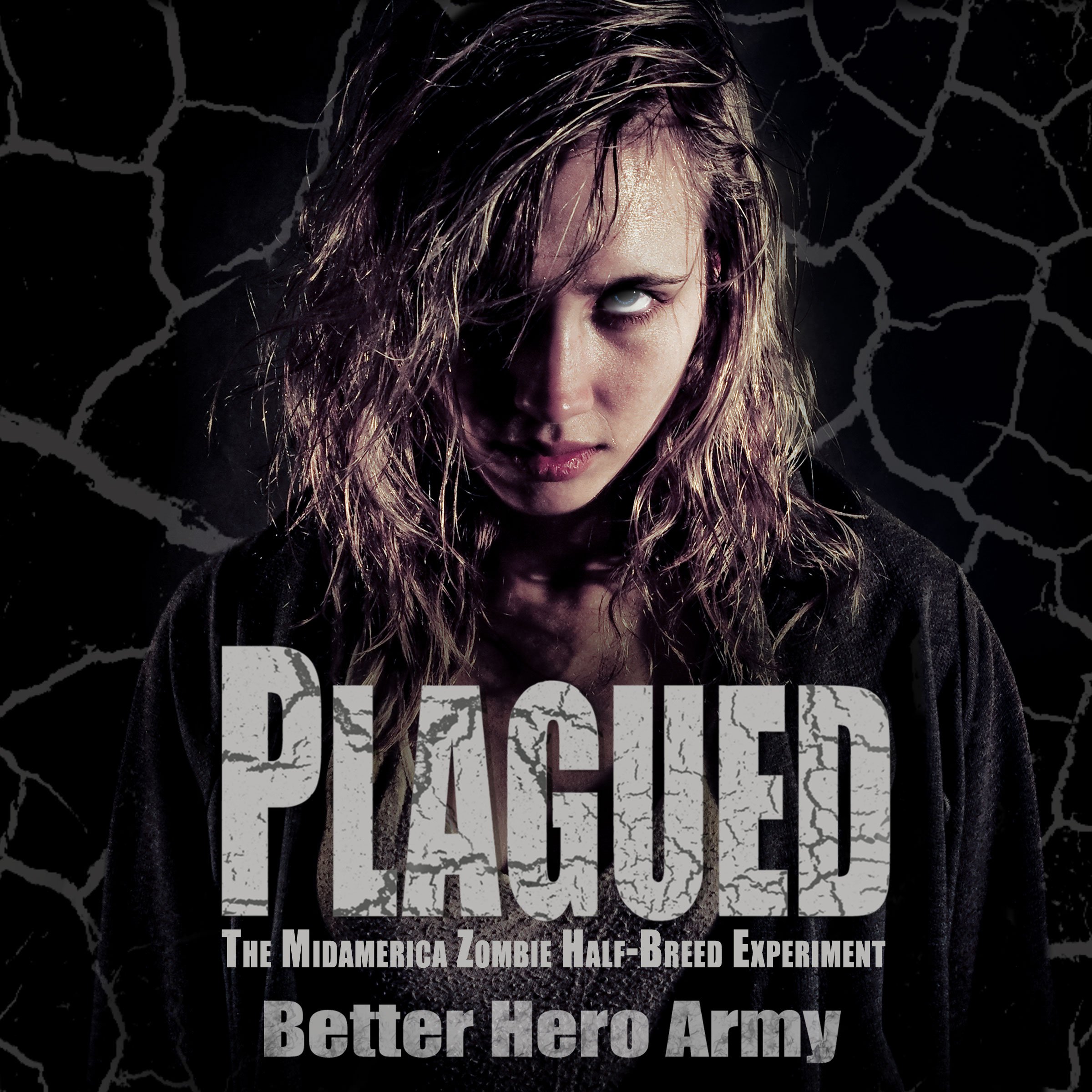 Cover art for Plagued - The Midamerica Zombie Half-Breed Experiment