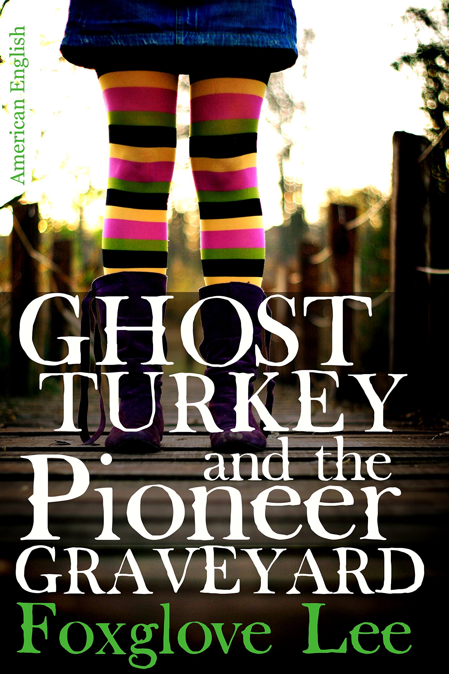 Ghost Turkey and the Pioneer Graveyard (American English) (Madison and Mustache Book 1)