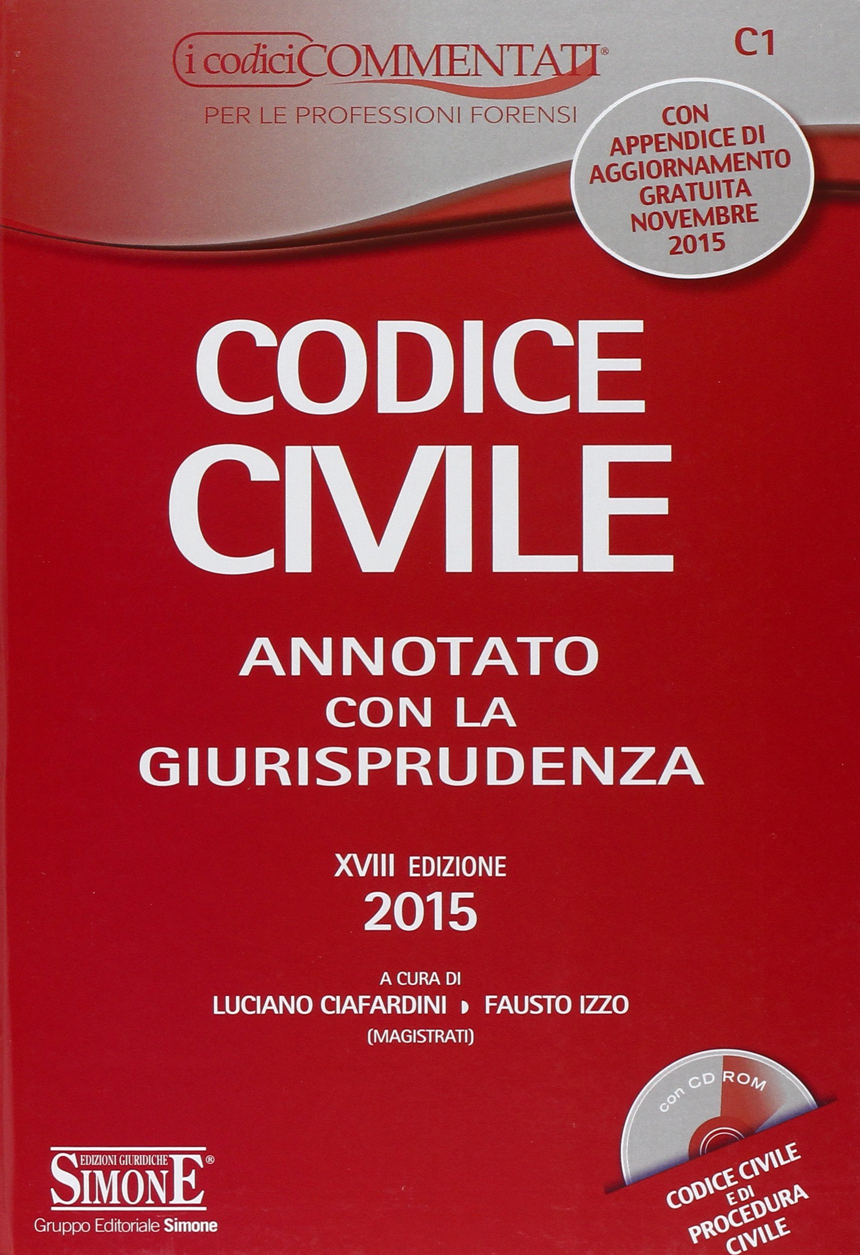 Codice civile. Annotato con la giurisprudenza-Appendice di aggiornamento ai codici civile e penale. Con CD-ROM