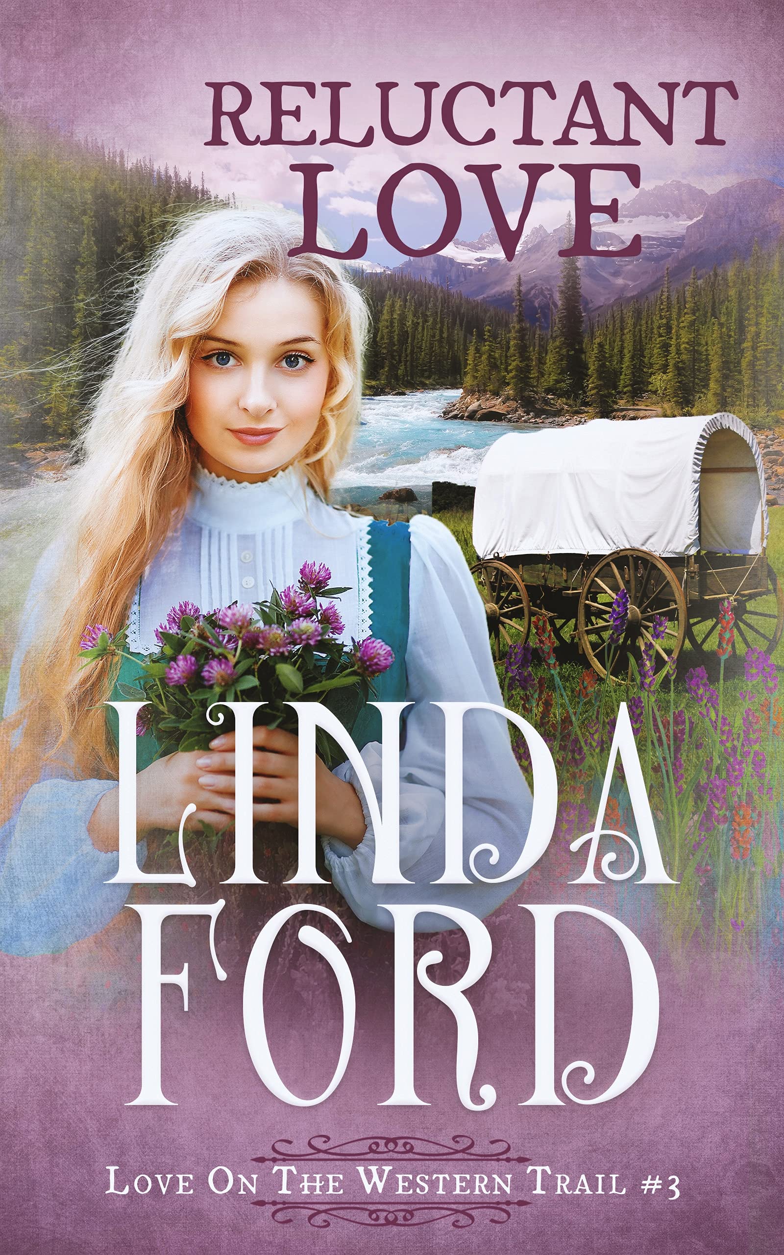 Reluctant Love: Love on the Western Trail (Wagon Train Romance Book 7)